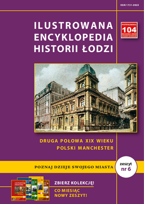 Ilustrowana Encyklopedia Łodzi nr 6 